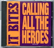 It Bites - Calling All The Heroes